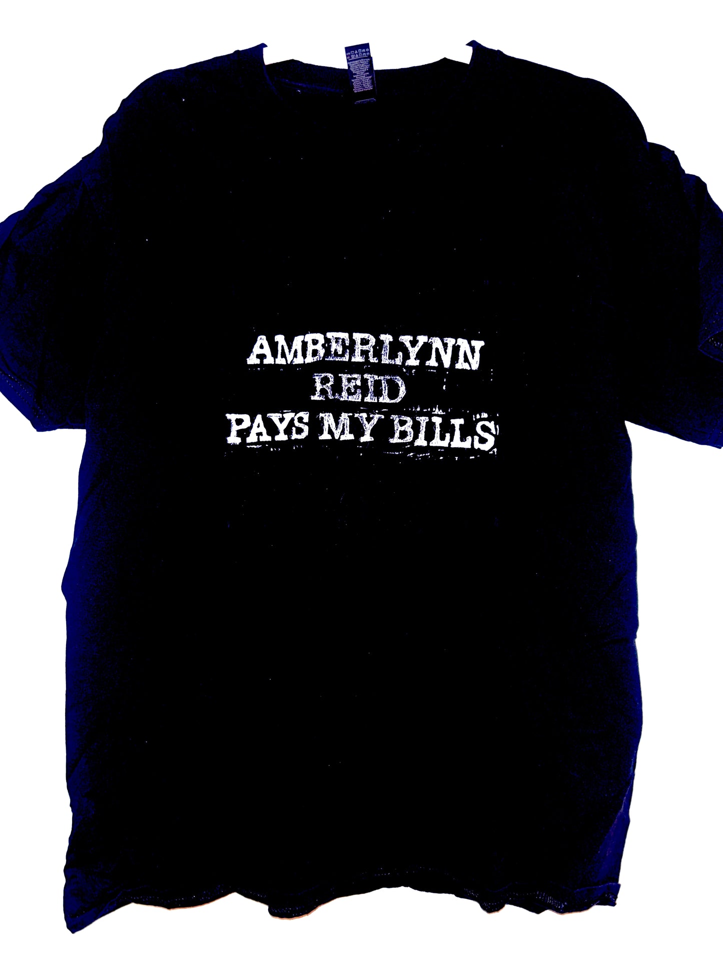 AMBERLYNN PAYS MY BILLS T-SHIRT