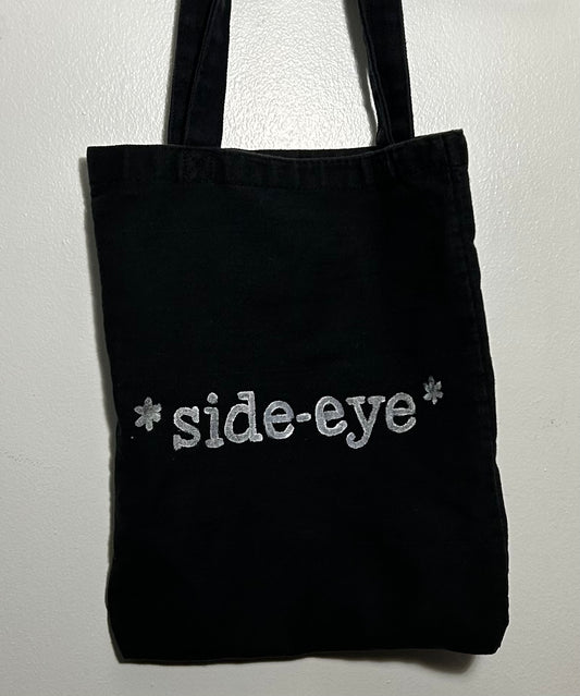 *side-eye* Tote