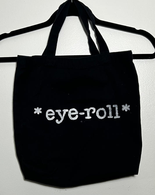 *LIMITED* Eye-roll Mini