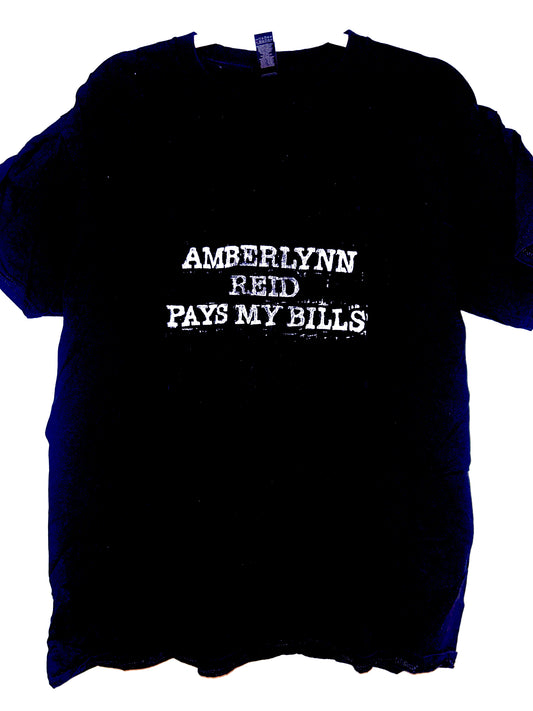 AMBERLYNN PAYS MY BILLS T-SHIRT